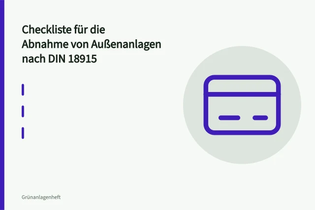 Bodenarbeiten und Pflanzungen bei der Abnahme von Außenanlagen prüfen. Checkliste für die Abnahme von Außenanlagen nach DIN 18915